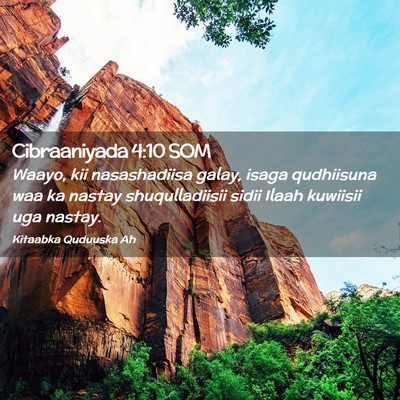 Picture 02 - Cibraaniyada 4:10 SOM - Waayo, kii nasashadiisa galay, isaga qudhiisuna - Bible Verse Picture