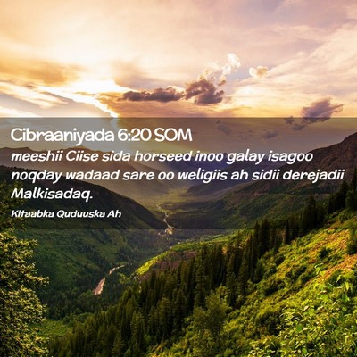 Picture 02 - Cibraaniyada 6:20 SOM - meeshii Ciise sida horseed inoo galay isagoo - Bible Verse Picture