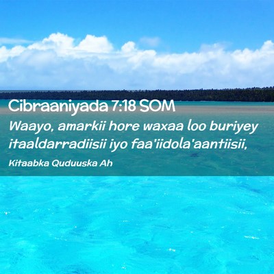 Picture 02 - Cibraaniyada 7:18 SOM - Waayo, amarkii hore waxaa loo buriyey - Bible Verse Picture