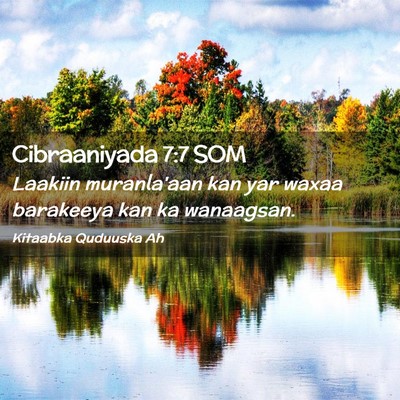 Picture 02 - Cibraaniyada 7:7 SOM - Laakiin muranla'aan kan yar waxaa barakeeya kan - Bible Verse Picture