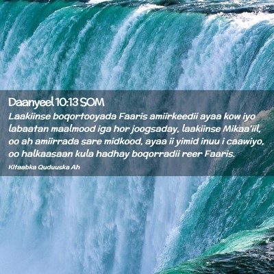 Picture 02 - Daanyeel 10:13 SOM - Laakiinse boqortooyada Faaris amiirkeedii ayaa - Bible Verse Picture