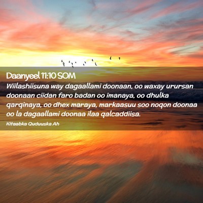 Picture 02 - Daanyeel 11:10 SOM - Wiilashiisuna way dagaallami doonaan, oo waxay - Bible Verse Picture