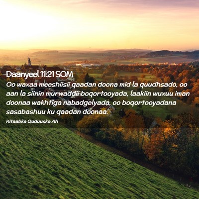 Picture 02 - Daanyeel 11:21 SOM - Oo waxaa meeshiisii qaadan doona mid la - Bible Verse Picture