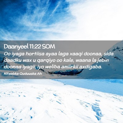 Picture 02 - Daanyeel 11:22 SOM - Oo iyaga hortiisa ayaa laga xaaqi doonaa, sida - Bible Verse Picture