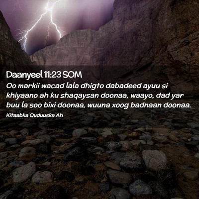 Picture 02 - Daanyeel 11:23 SOM - Oo markii wacad lala dhigto dabadeed ayuu si - Bible Verse Picture