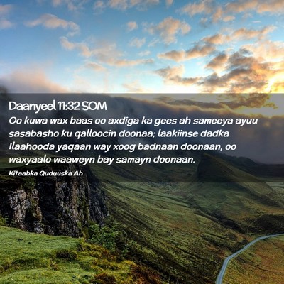 Picture 02 - Daanyeel 11:32 SOM - Oo kuwa wax baas oo axdiga ka gees ah sameeya - Bible Verse Picture