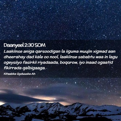 Picture 02 - Daanyeel 2:30 SOM - Laakiinse aniga qarsoodigan la iiguma muujin - Bible Verse Picture