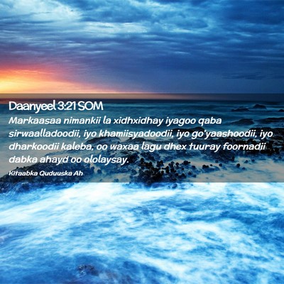 Picture 02 - Daanyeel 3:21 SOM - Markaasaa nimankii la xidhxidhay iyagoo qaba - Bible Verse Picture