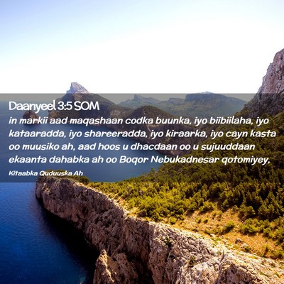 Picture 02 - Daanyeel 3:5 SOM - in markii aad maqashaan codka buunka, iyo - Bible Verse Picture