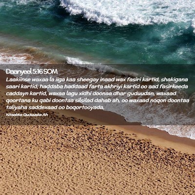Picture 02 - Daanyeel 5:16 SOM - Laakiinse waxaa la iiga kaa sheegay inaad wax - Bible Verse Picture