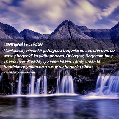 Picture 02 - Daanyeel 6:15 SOM - Markaasay nimankii giddigood boqorkii ku soo - Bible Verse Picture