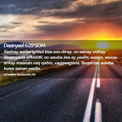Picture 02 - Daanyeel 6:22 SOM - Ilaahay malaa'igtiisii buu soo diray, oo waxay - Bible Verse Picture