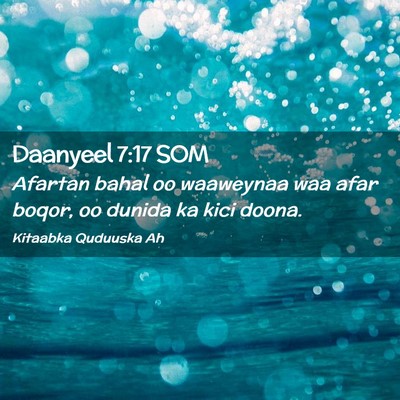 Picture 02 - Daanyeel 7:17 SOM - Afartan bahal oo waaweynaa waa afar boqor, oo - Bible Verse Picture