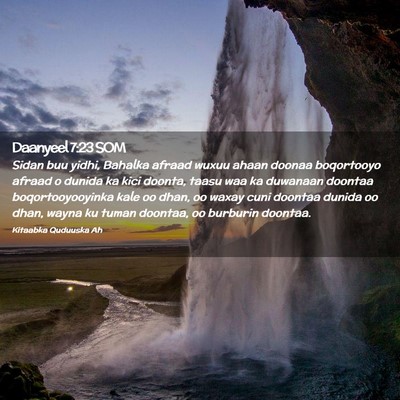 Picture 02 - Daanyeel 7:23 SOM - Sidan buu yidhi, Bahalka afraad wuxuu ahaan - Bible Verse Picture