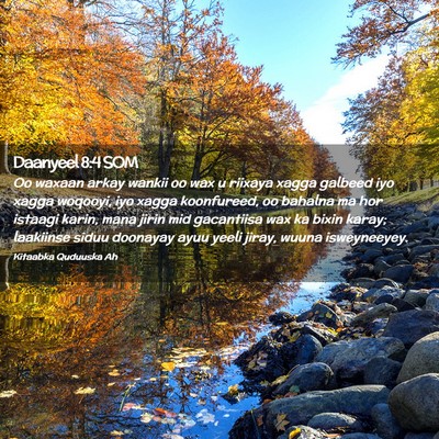 Picture 02 - Daanyeel 8:4 SOM - Oo waxaan arkay wankii oo wax u riixaya xagga - Bible Verse Picture