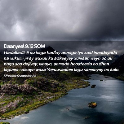 Picture 02 - Daanyeel 9:12 SOM - Hadalladiisii uu kaga hadlay annaga iyo - Bible Verse Picture