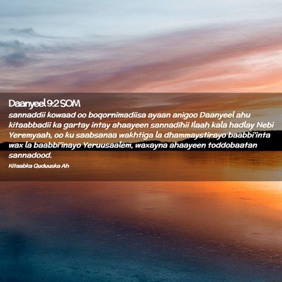Picture 02 - Daanyeel 9:2 SOM - sannaddii kowaad oo boqornimadiisa ayaan anigoo - Bible Verse Picture