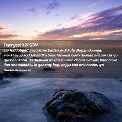 Picture 02 - Daanyeel 9:27 SOM - Oo toddobaad ayuu kuwo badan axdi kula dhigan - Bible Verse Picture