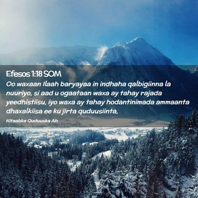 Picture 02 - Efesos 1:18 SOM - Oo waxaan Ilaah baryayaa in indhaha qalbigiinna - Bible Verse Picture