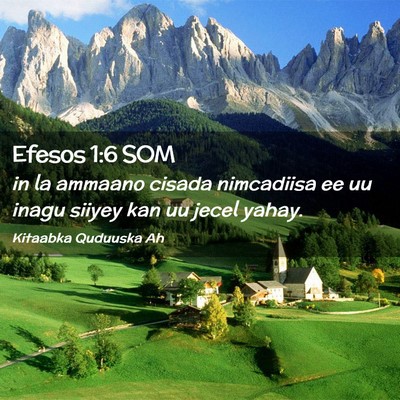 Picture 02 - Efesos 1:6 SOM - in la ammaano cisada nimcadiisa ee uu inagu - Bible Verse Picture
