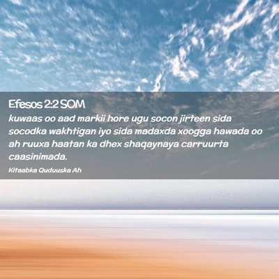 Picture 02 - Efesos 2:2 SOM - kuwaas oo aad markii hore ugu socon jirteen sida - Bible Verse Picture