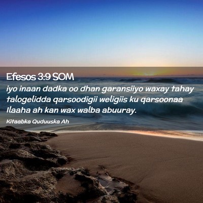 Picture 02 - Efesos 3:9 SOM - iyo inaan dadka oo dhan garansiiyo waxay tahay - Bible Verse Picture