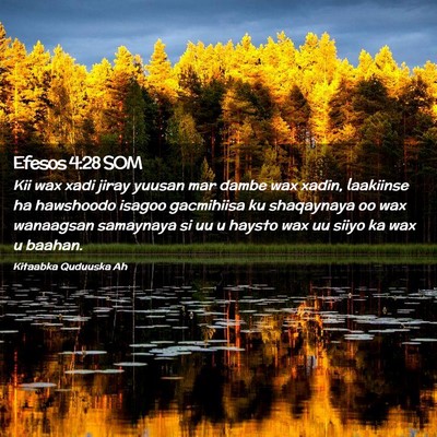 Picture 02 - Efesos 4:28 SOM - Kii wax xadi jiray yuusan mar dambe wax xadin, - Bible Verse Picture