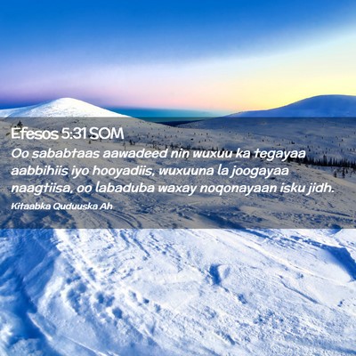 Picture 02 - Efesos 5:31 SOM - Oo sababtaas aawadeed nin wuxuu ka tegayaa - Bible Verse Picture