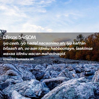 Picture 02 - Efesos 5:4 SOM - iyo ceeb, iyo hadal nacasnimo ah, iyo kaftan - Bible Verse Picture