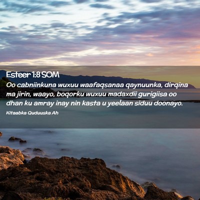 Picture 02 - Esteer 1:8 SOM - Oo cabniinkuna wuxuu waafaqsanaa qaynuunka, - Bible Verse Picture