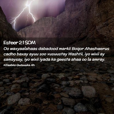 Picture 02 - Esteer 2:1 SOM - Oo waxyaalahaas dabadood markii Boqor Ahashwerus - Bible Verse Picture