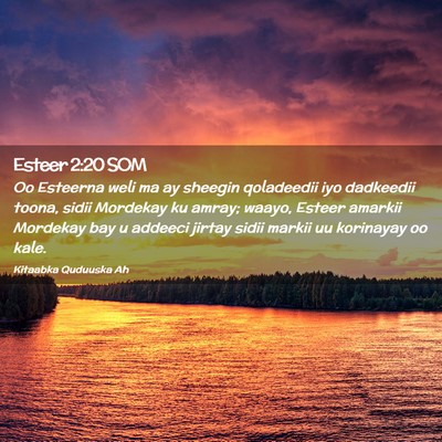 Picture 02 - Esteer 2:20 SOM - Oo Esteerna weli ma ay sheegin qoladeedii iyo - Bible Verse Picture