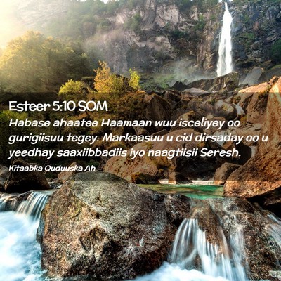 Picture 02 - Esteer 5:10 SOM - Habase ahaatee Haamaan wuu isceliyey oo - Bible Verse Picture