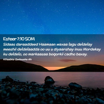 Picture 02 - Esteer 7:10 SOM - Sidaas daraaddeed Haamaan waxaa lagu deldelay - Bible Verse Picture