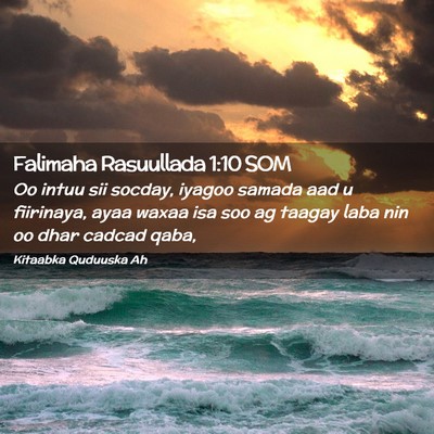 Picture 02 - Falimaha Rasuullada 1:10 SOM - Oo intuu sii socday, iyagoo samada aad u - Bible Verse Picture