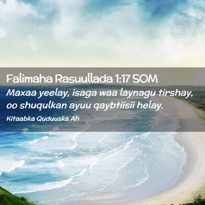 Picture 02 - Falimaha Rasuullada 1:17 SOM - Maxaa yeelay, isaga waa laynagu tirshay, oo - Bible Verse Picture