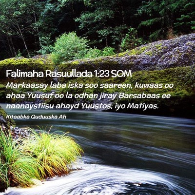 Picture 02 - Falimaha Rasuullada 1:23 SOM - Markaasay laba iska soo saareen, kuwaas oo ahaa - Bible Verse Picture