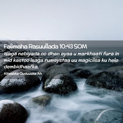Picture 02 - Falimaha Rasuullada 10:43 SOM - Isaga nebiyada oo dhan ayaa u markhaati fura in - Bible Verse Picture