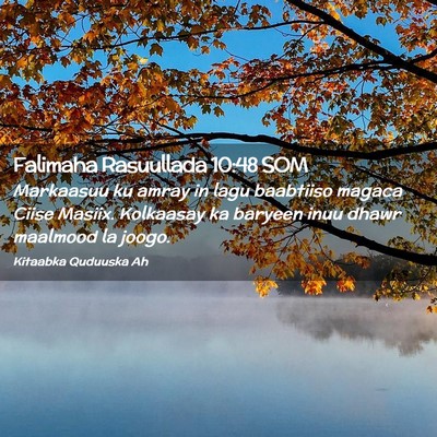 Picture 02 - Falimaha Rasuullada 10:48 SOM - Markaasuu ku amray in lagu baabtiiso magaca Ciise - Bible Verse Picture