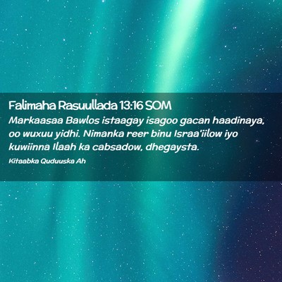 Picture 02 - Falimaha Rasuullada 13:16 SOM - Markaasaa Bawlos istaagay isagoo gacan haadinaya, - Bible Verse Picture