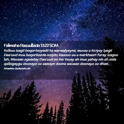 Picture 02 - Falimaha Rasuullada 13:22 SOM - Kolkuu isagii boqortooyadii ka wareejiyeyna, - Bible Verse Picture