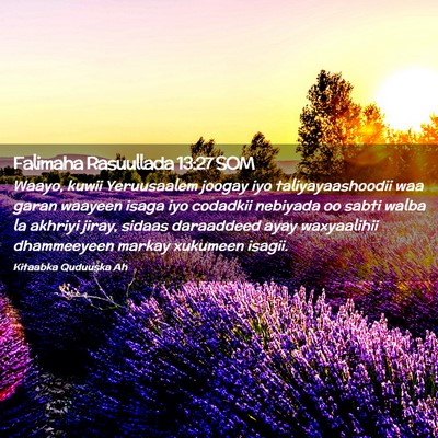 Picture 02 - Falimaha Rasuullada 13:27 SOM - Waayo, kuwii Yeruusaalem joogay iyo - Bible Verse Picture