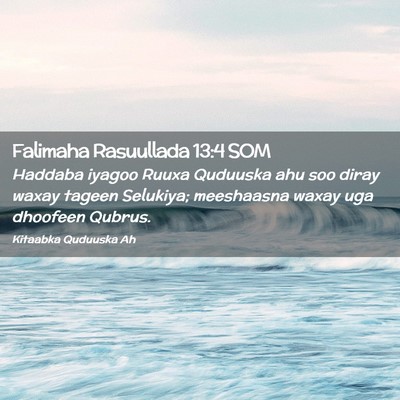 Picture 02 - Falimaha Rasuullada 13:4 SOM - Haddaba iyagoo Ruuxa Quduuska ahu soo diray waxay - Bible Verse Picture