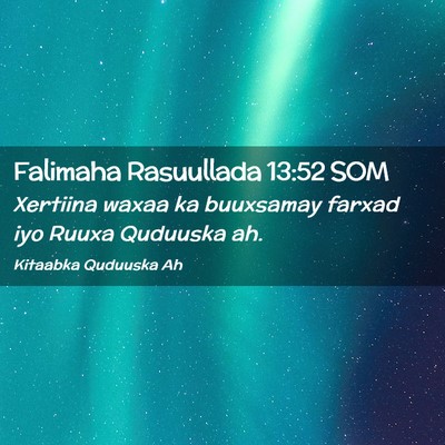 Picture 02 - Falimaha Rasuullada 13:52 SOM - Xertiina waxaa ka buuxsamay farxad iyo Ruuxa - Bible Verse Picture