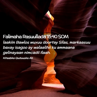 Picture 02 - Falimaha Rasuullada 15:40 SOM - laakiin Bawlos wuxuu doortay Silas, markaasuu - Bible Verse Picture