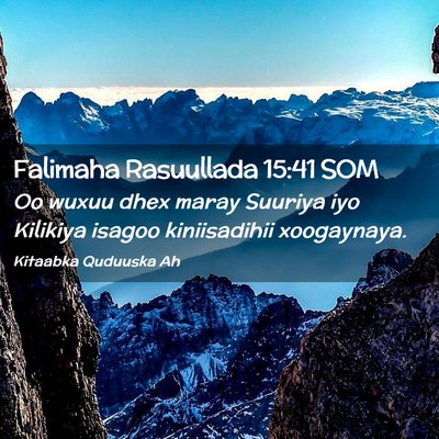 Picture 02 - Falimaha Rasuullada 15:41 SOM - Oo wuxuu dhex maray Suuriya iyo Kilikiya isagoo - Bible Verse Picture
