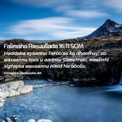 Picture 02 - Falimaha Rasuullada 16:11 SOM - Haddaba ayaannu Taroo'as ka dhoofnay, oo waxaannu - Bible Verse Picture