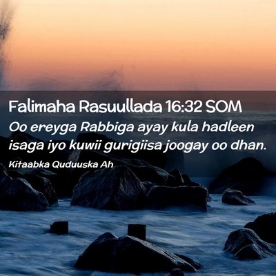 Picture 02 - Falimaha Rasuullada 16:32 SOM - Oo ereyga Rabbiga ayay kula hadleen isaga iyo - Bible Verse Picture