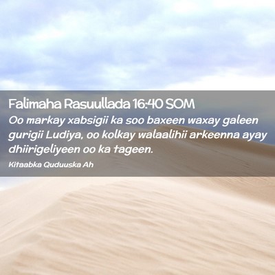 Picture 02 - Falimaha Rasuullada 16:40 SOM - Oo markay xabsigii ka soo baxeen waxay galeen - Bible Verse Picture