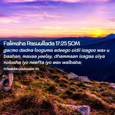 Picture 02 - Falimaha Rasuullada 17:25 SOM - gacmo dadna looguma adeego sidii isagoo wax u - Bible Verse Picture